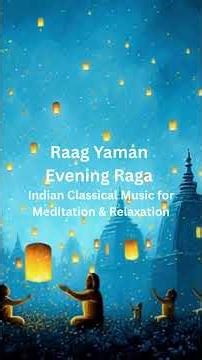 Raag Yaman Evening Raga | Indian Classical Music for Meditation & Relaxation