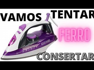 Ferro de passar roupas Black Decker X6000 parou de esquentar como consertar