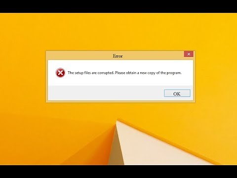 How to fix setup files are corrupted or incompatible with this version of setup
