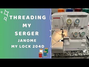 Threading my Serger | Janome MyLock 204D