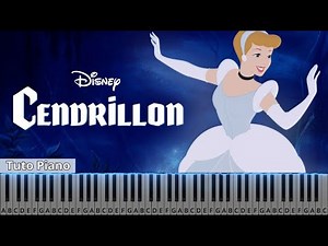 Cendrillon - C'est ça l'amour - Tutoriel Piano