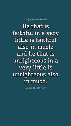 Luke‬ ‭16‬:‭10‬ #Bible