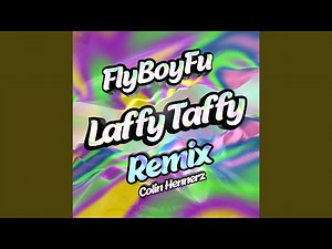 Laffy Taffy (feat. Colin Hennerz)
