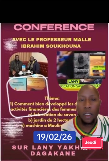 CONFERENCE AVEC LE PROFESSEUR MALLE IBRAHIM SOUKHOUNA Devenir libre Financierein TOCIALS LANY PRICATION SAVON ARTISAN Thème: 1) Comment bien developpé les différents activités financières des femmes de lany. alfbrication du savon b) jardin de 2 hectares s) machine a Moulins et autres SUR LANY YAKHARU DAGAKANE 23 février 2026 A 21h#visibilite #vrailvideo #vu