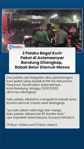 2 Begal Kurir Paket di Kota Bandung Berhasil Ditangkap, 1 Pelaku Babak Belur Diamuk Massa