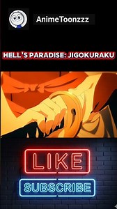 Hell's Paradise: Jigokuraku 🔥 Best Anime Moments | AnimeToonzzz #shorts #ainme #viral #paradise