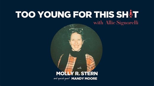 Molly R. Stern with Special Guest Mandy Moore | Allison Signorelli