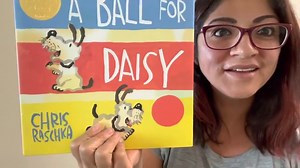 “A Ball for Daisy” by Chris Raschka Read Aloud