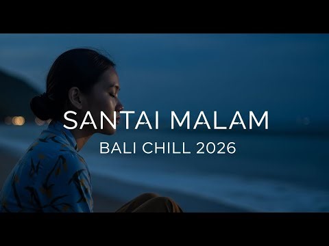 Lagu Bali Santai Malam Hari 🌙 Enak Didengar Saat Sendiri
