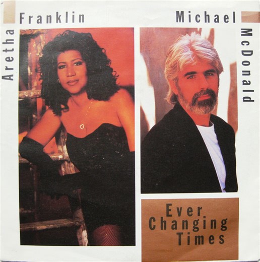 Aretha Franklin Feat. Michael McDonald - Ever Changing Times