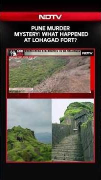 Pune Murder Mystery: What Happened At Lohagad Fort?