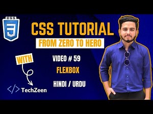 CSS Tutorial: CSS Flexbox Tutorial: Beginner-Friendly Guide to Mastering Flexbox from Zero to Hero