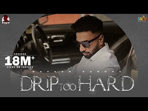 Drip Too Hard (Official Video) Navaan Sandhu | Mxrci | Latest Punjabi Song 2021