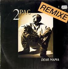 2Pac - Dear Mama (Remix)