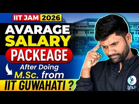 IIT JAM Mathematics | IIT Guwahati MSc Mathematics: Placement & Average Salary | IFAS