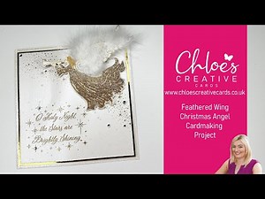 Chloes Creative Cards Christmas Angel with Feathered Wings Cardmaking Project