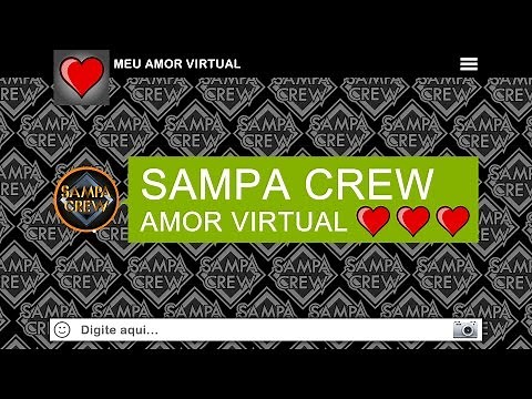 SAMPA CREW - AMOR VIRTUAL (COM LETRA)