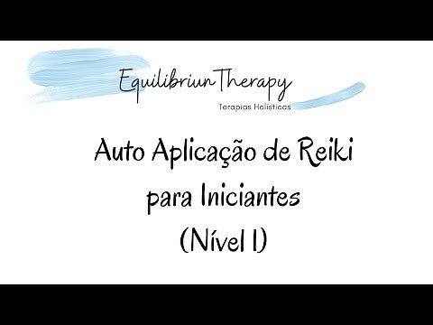 Auto Aplicação de Reiki - Iniciantes (Nível 1)