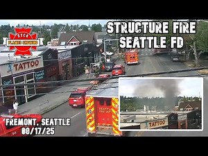 SEATTLE FIRE: Full traffic camera footage, scanner audio of Fremont structure fire