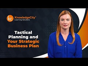 Tactical Planning and Your Strategic Business Plan - Introduction | Knowledgecity