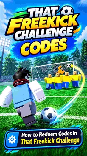 That Freekick Challenge Codes (TFC) || All Working Codes [ROBLOX!]