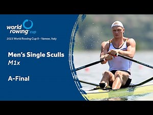 2023 World Rowing Cup II - Men's Single Sculls - A-Final