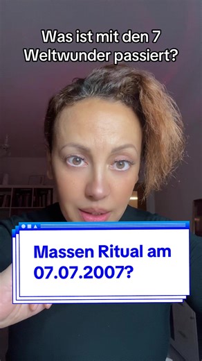 Massen Ritual am 07.07.2007? Was ist mit den 7 Weltwundern der Antike passiert? #bewusstsein #spiritualität #ritual #spiritualtiktok #energie
