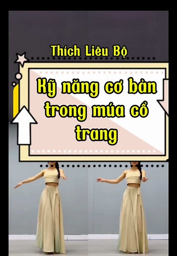 Kỹ Năng Cơ Bản Trong Múa Cổ Trang