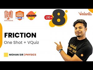 Friction - One Shot + VQuiz | Shiksha - 22 - CBSE 8 Physics| Mohan Sir | Vedantu Young Wonders