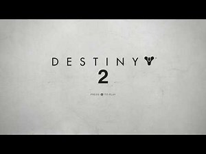 Destiny 2 - Title Screen Music HD