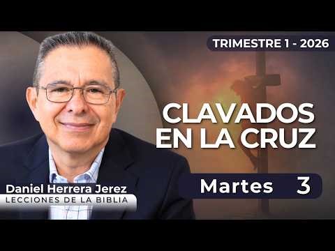 DANIEL HERRERA I LECCIÓN ESCUELA SABÁTICA I MARZO 3 2026