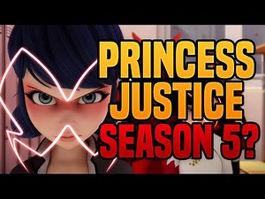 Princess Justice in Season 5? (Miraculous Ladybug)
