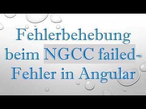 Fehlerbehebung beim NGCC failed-Fehler in Angular
