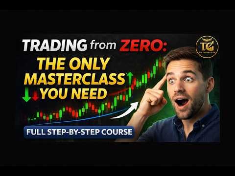 Trading from Zero: The ONLY Masterclass You Need (Full Step-by-Step Course)