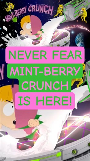 Mint-Berry Crunch Intro - South Park The Fractured But Whole