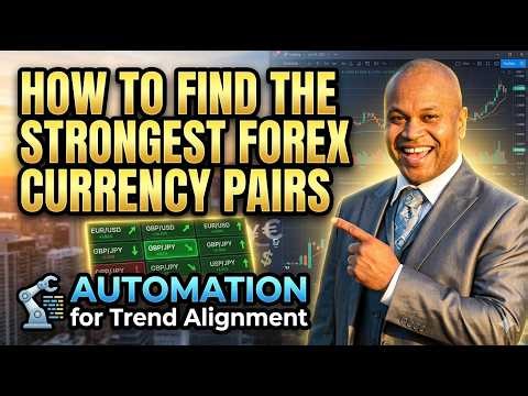 HOW TO FIND THE STRONGEST FOREX CURRENCY PAIRS: Automation for Trend Alignment 🤖