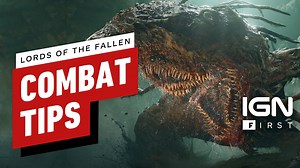 Lords of the Fallen: 8 Combat Tips from the Developers – IGN First - The Global Herald