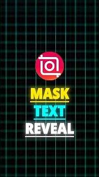 InShot | Mask Text Reveal Tutorial 🍃 |