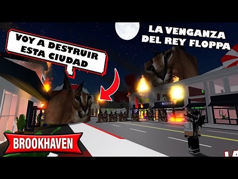 LA VENGANZA DEL REY FLOPPA Y LA DESTRUCCION DE BROOKHAVEN (ROBLOX)