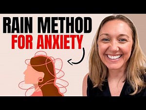 STOP Fighting Your Anxiety: Use the RAIN Method to Finally Feel Calm