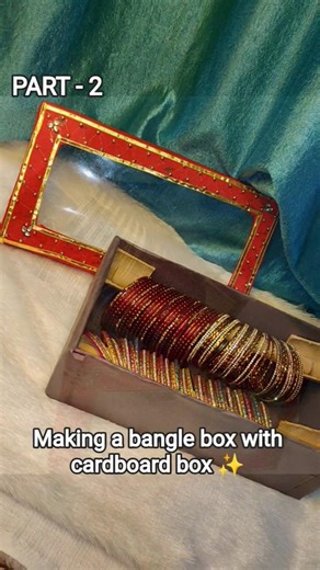 PART - 2 :DIY bangle box with old cardboard box ✨ #diy #cardboardcraft #recycledart #easy #shorts
