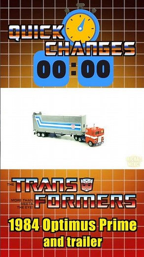 Quick Changes: Transformers 1984 Optimus Prime and trailer
