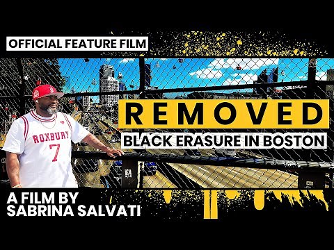 REMOVED: BLACK ERASURE IN BOSTON | FULL DOCUMENTARY