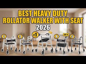 Best Heavy Duty Rollator Walkers [2026] for Seniors & Mobility