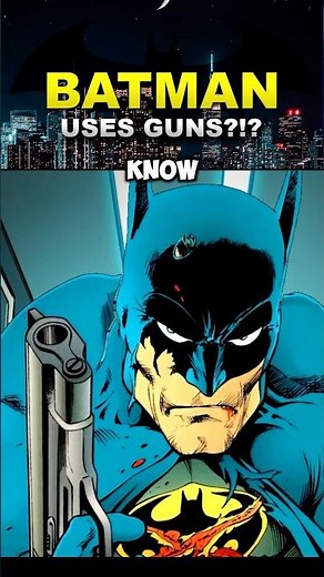 Batman Uses Guns?