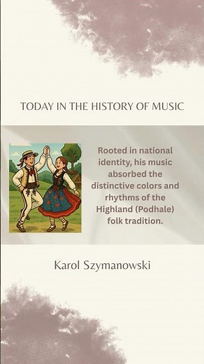 Today In The History Of Music Karol Szymanowski