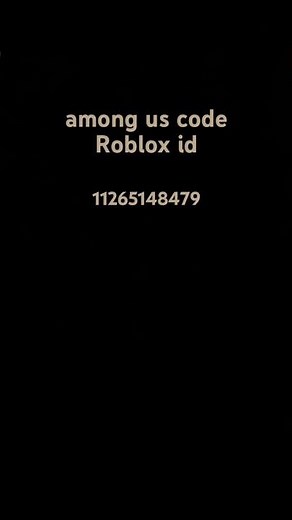 Among Us Code Roblox Music Code #among us