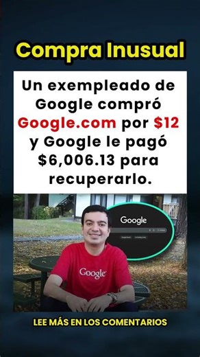 Exempleado compró Google.com por $12 y Google le pagó para recuperarlo 🤯💻