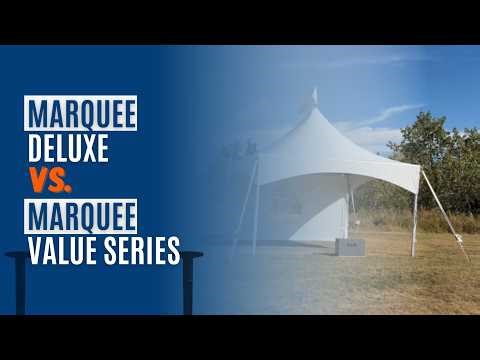 Tents - Marquee Deluxe Vs. Marquee Value Series