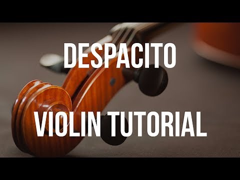 Violin Tutorial: Despacito